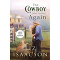 The Cowboy Who Looked Again: Second Chance Romance & Small Town Saga - Paperback