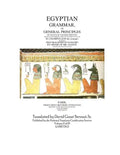 Egyptian Grammar, or General Principles of Egyptian Sacred Writing: The Foundation of Egyptology - Paperback