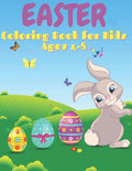 Easter Coloring Book for Kids Ages 4-8: 50 Cute Designs, Easter Bunny, Coloring Book for Toddlers, Simple Drawings, Large print 8.5 x 11 inches - Paperback