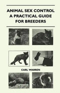 Animal Sex Control - A Practical Guide For Breeders - Paperback