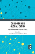 Children and Globalization: Multidisciplinary Perspectives - Paperback