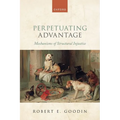 Perpetuating Advantage: Mechanisms of Structural Injustice - Hardcover