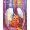 Guardian Angels: Guidance and Inspiration for Happiness and Healing - Paperback