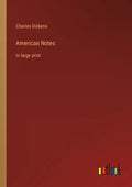 American Notes: in large print - Paperback