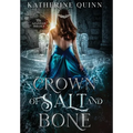 Crown of Salt and Bone - Hardcover