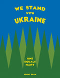 We Stand With Ukraine: One Equals Many - Paperback