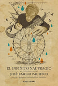 El Infinito Naufragio: Antología de José Emilio Pacheco - Paperback