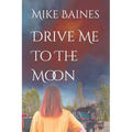 Drive Me To The Moon - Paperback