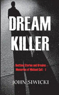 Dream Killer: Bedtime Stories and Dreams-Memories of Michael Colt - Paperback