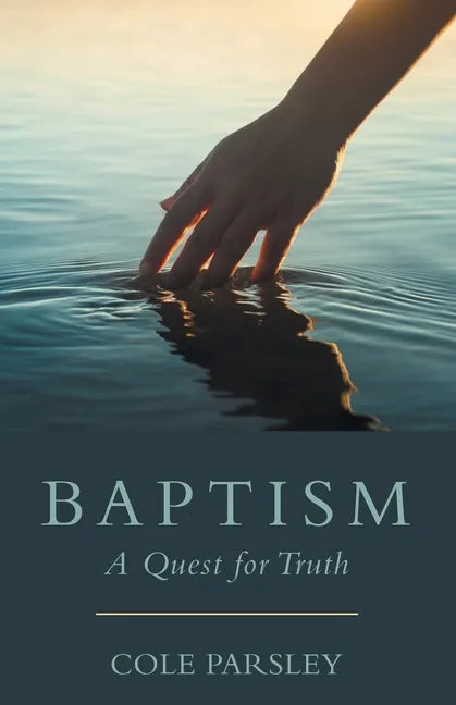 Baptism: A Quest for Truth - Paperback