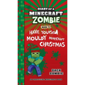 Diary of a Minecraft Zombie Book 32: Have Yourself a Mouldy Minecraft Christmas - Hardcover