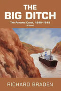 The Big Ditch: The Panama Canal, 1880-1915 - Paperback