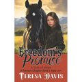 Freedom's Promise: A Tale of Hope, A Preteen Chapter Book 1 Ages 10+ - Paperback