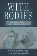 With Bodies: Narrative Theory and Embodied Cognition - Hardcover