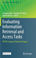 Evaluating Information Retrieval and Access Tasks: Ntcir's Legacy of Research Impact - Hardcover