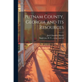 Putnam County, Georgia and its Resources - Paperback