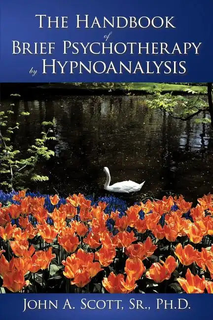 The Handbook of Brief Psychotherapy by Hypnoanalysis - Paperback