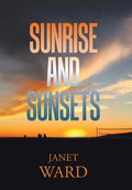 Sunrise and Sunsets - Hardcover