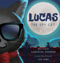 Lucas the Spy Cat: A Children's Mystery Adventure with Creativity and Imagination Boosting Activities - Hardcover