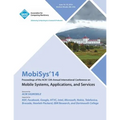 Mobisys 14 12th Annual International Conference on Mobile Systems, Applications and Services - Paperback