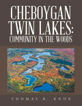Cheboygan Twin Lakes: Community in the Woods - Paperback