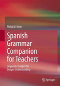 Spanish Grammar Companion for Teachers: Linguistic Insights for Deeper Understanding - Paperback