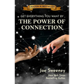 The Power of Connection: Get Everything You Want - Paperback