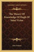 The Theory of Knowledge of Hugh of Saint Victor - Paperback