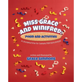 Miss Grace and Winifred: A Celebration of Character Education A Story and Activity Book - Paperback