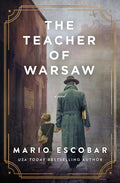 The Teacher of Warsaw: A WWII Novel - Paperback