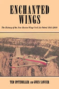Enchanted Wing: The History of the New Mexico Wing Civil Air Patrol - Paperback