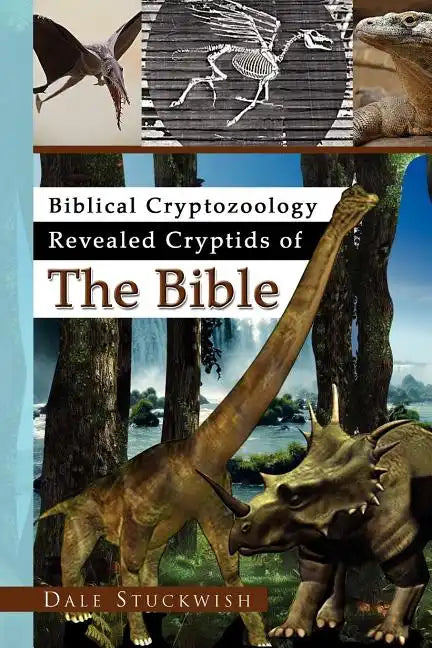 Biblical Cryptozoology Revealed Cryptids of the Bible - Paperback