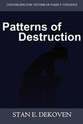 Patterns of Destruction: Counseling for Victims of Family Violence - Paperback