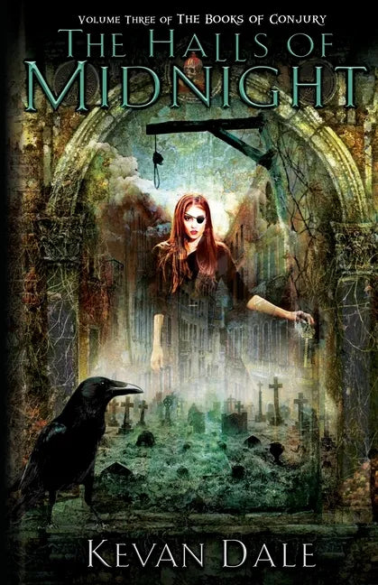 The Halls of Midnight: The Books of Conjury, Volume Three - Paperback