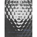 Death And Other Speculative Fictions: An Essay In Prose Poems - Paperback