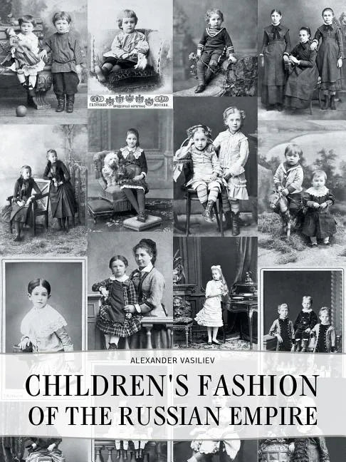 Children's Fashion of the Russian Empire - Paperback