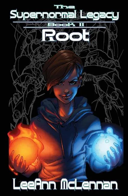 The Supernormal Legacy: Book 2: Root - Paperback