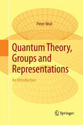 Quantum Theory, Groups and Representations: An Introduction - Paperback