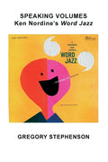 Speaking Volumes: Ken Nordine's Word Jazz - Paperback