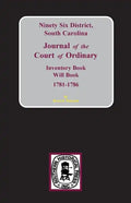 Ninety-Six District, South Carolina Journal of the Court of Ordinary - Paperback
