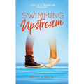 Swimming Upstream - Paperback