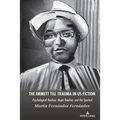 The Emmett Till Trauma in US Fiction: Psychological Realism, Magic Realism, and the Spectral - Hardcover