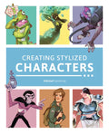 Creating Stylized Characters - Paperback