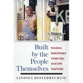 Built by the People Themselves: African American Community Development in Arlington, Virginia, from the Civil War Through Civil Rights - Paperback