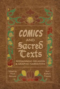Comics and Sacred Texts: Reimagining Religion and Graphic Narratives - Paperback
