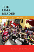 The Lima Reader: History, Culture, Politics - Paperback