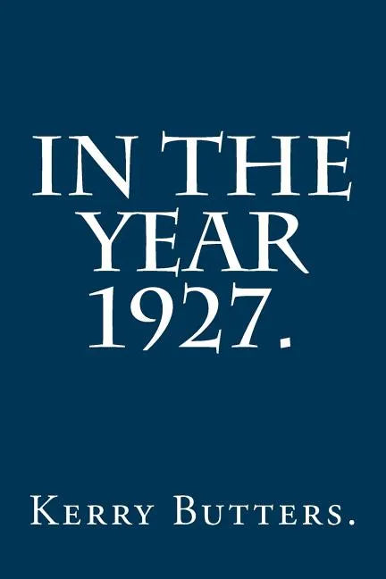 In the Year 1927. - Paperback