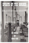 Spirits of the Border: The History and Mystery of Ft. Bliss, Texas - Paperback