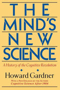 The Mind's New Science: A History of the Cognitive Revolution - Paperback