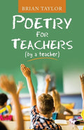 Poetry for Teachers: (By a Teacher) - Paperback